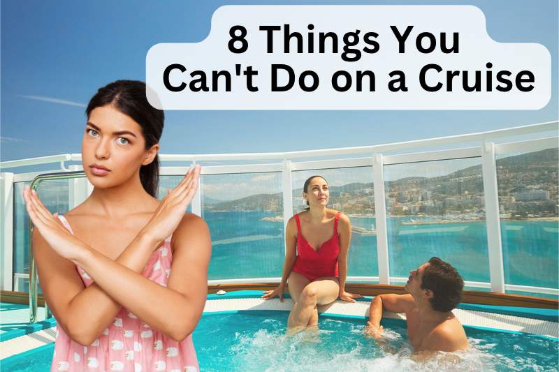 8 things you can't do on a cruise ship