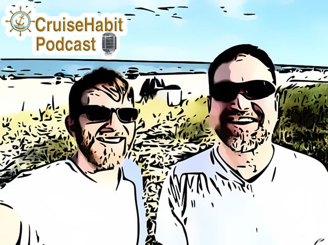 Ric & Billy of the CruiseHabit Podcast