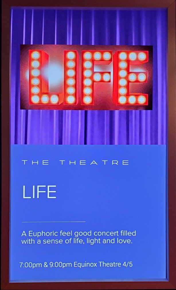 "Life" in Celebrtiy Equinox Theater