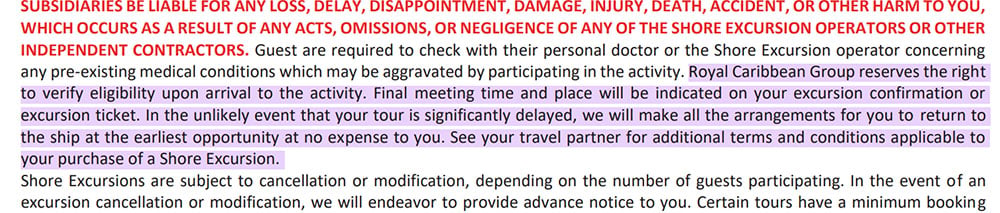 "In the unlikely event that your tour is significantly delayed, we will make all the arrangements for you to return to the ship at the earliest opportunity at no expense to you."