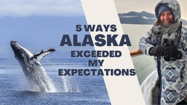 5 Ways my First Alaska Cruise Exceeded my Expectations