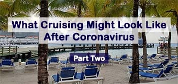 Cruising After Coronavirus - Possible Changes