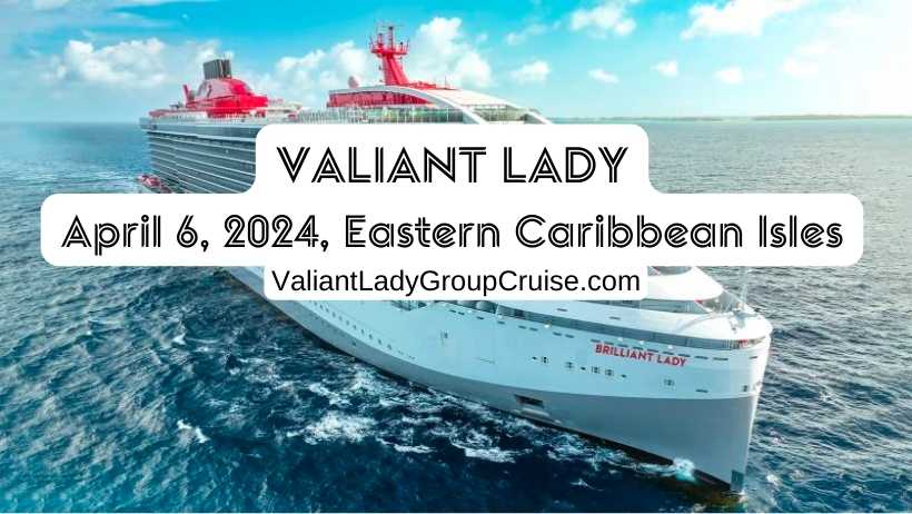 Valiant Lady Group Cruise