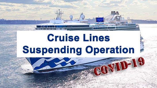 Cruise Lines Suspending Operation Due to Coronavirus