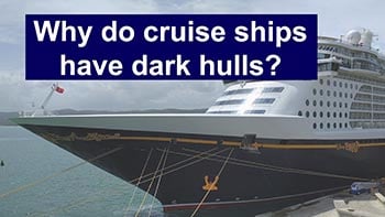 Why do cruise ships have dark hulls?