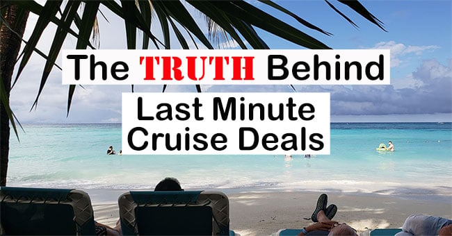 The Truth Behind Last Minute Cruise Deals